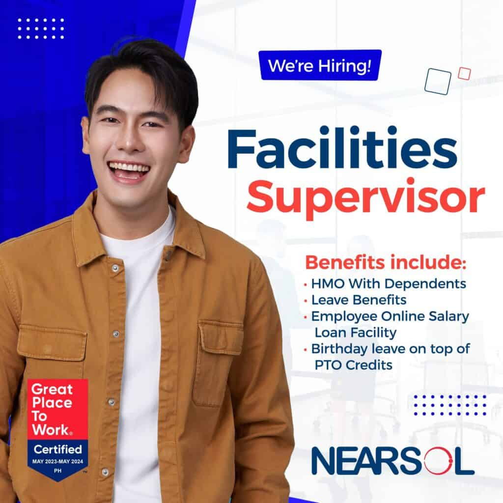 Hiring poster for a Facilities Supervisor at NEARSOL, featuring a smiling man. Benefits include HMO with dependents, leave benefits, salary loan facility, and birthday leave.