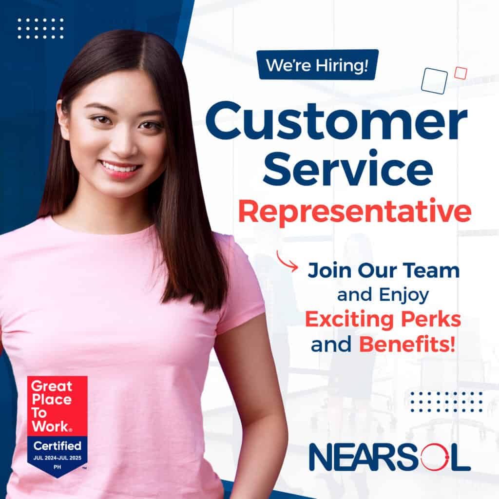 Image of a woman with long, straight hair, wearing a pink t-shirt, smiling. The text on the image reads: 'We're Hiring! Customer Service Representative. Join Our Team and Enjoy Exciting Perks and Benefits!' A 'Great Place to Work' certification badge is displayed in the bottom left corner, valid from July 2024 to July 2025. The company logo, NEARSOL, is located at the bottom right of the image